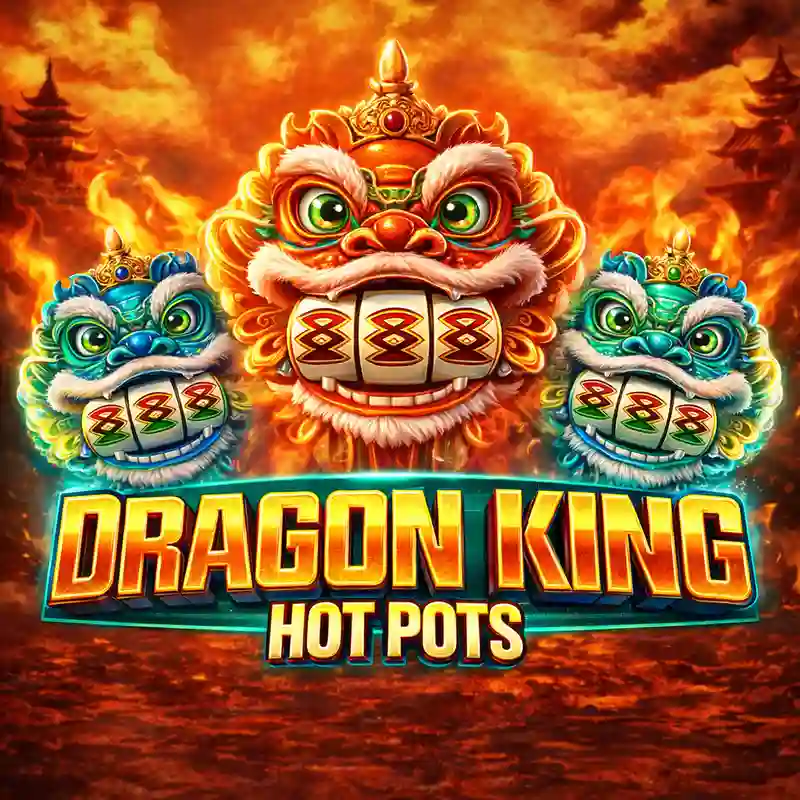Dragon King Hot Pots Slot Machine